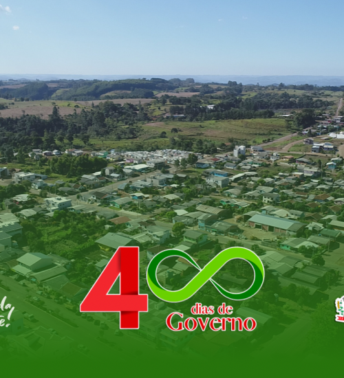Governo de Erval Grande celebra 400 dias de trabalho.