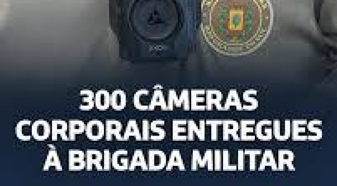 Brigada Militar do Rio Grande do Sul passa a usar câmeras corporais